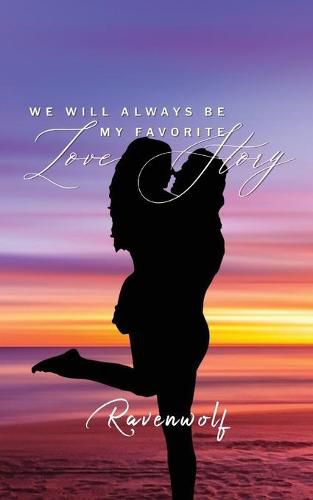 Cover image for We Will Always Be My Favorite Love Story