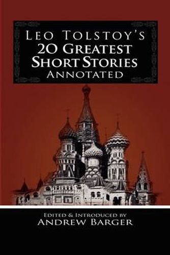 Cover image for Leo Tolstoy's 20 Greatest Short Stories Annotated