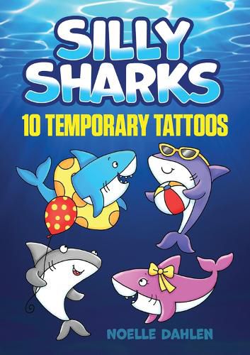 Cover image for Silly Sharks: 10 Temporary Tattoos