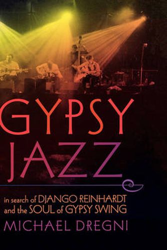 Cover image for Gypsy Jazz: In Search of Django Reinhardt and the Soul of Gypsy Swing