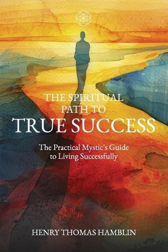 Cover image for The Spiritual Path to True Success