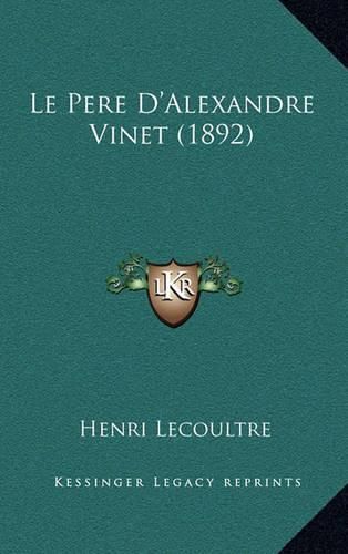 Cover image for Le Pere D'Alexandre Vinet (1892)