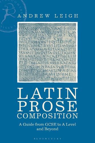 Latin Prose Composition: A Guide from GCSE to A Level and Beyond