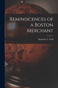 Cover image for Reminiscences of a Boston Merchant