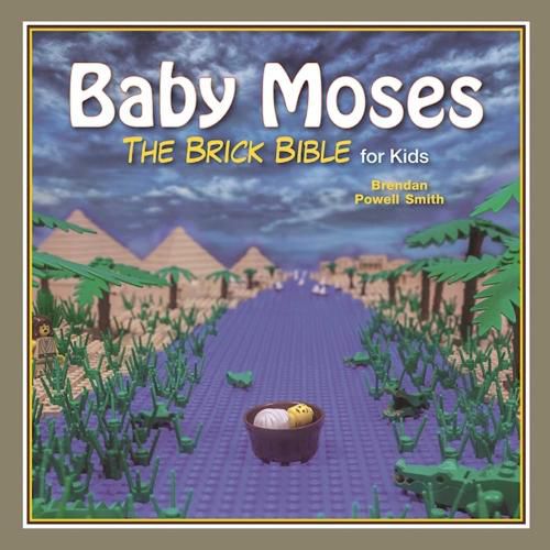 Cover image for Baby Moses: The Brick Bible for Kids