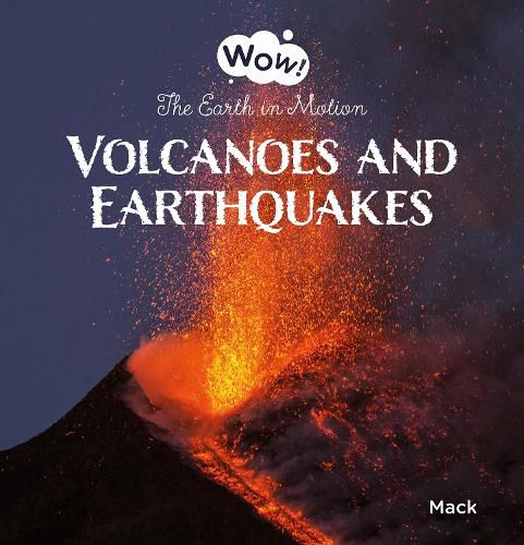 Cover image for Volcanoes and Earthquakes. The Earth in Motion