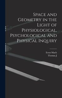 Cover image for Space and Geometry in the Light of Physiological, Psychological and Physical Inquiry