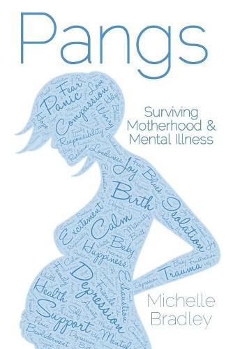 Cover image for Pangs: Surviving Motherhood & Mental Illness