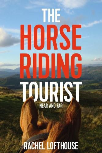 Cover image for The Horse Riding Tourist: Near and Far
