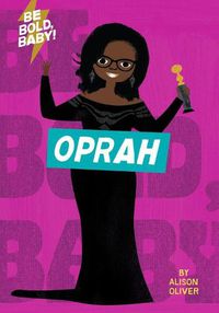 Cover image for Be Bold, Baby: Oprah