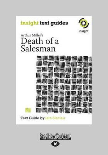 Arthur Miller's Death of a Salesman: Insight Text Guide