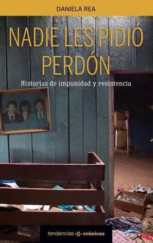 Cover image for Nadie Les Pidio Perdon: Historias de Impunidad y Resistencia