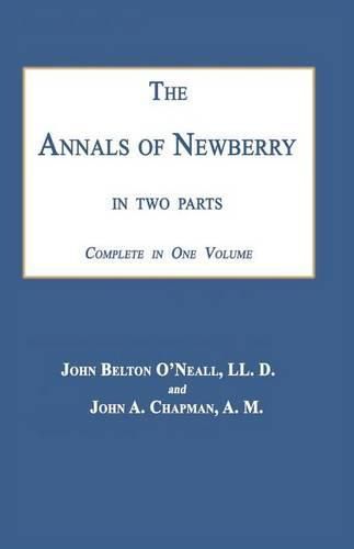 Cover image for The Annals of Newberry [South Carolina]: In Two Parts