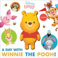 Cover image for Disney Baby: A Day with Winnie the Pooh!