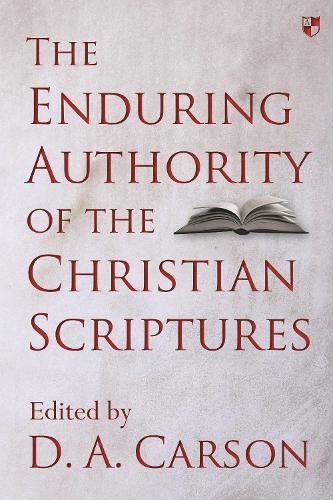 The Enduring Authority of the Christian Scriptures