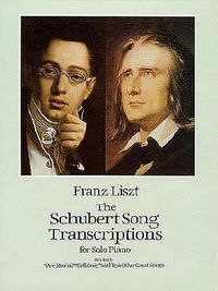 Cover image for The Schubert Song Transcriptions for Solo Piano 1: Ave Maria, ErlkoeNig and Ten Other Great Songs