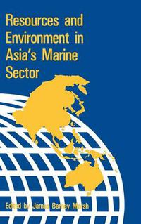 Cover image for Resources and Environment in Asia's Marine Sector