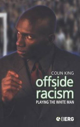 Offside Racism: Playing the White Man