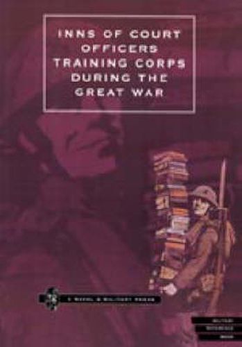 Inns of Court Officers Training Corps During the Great War