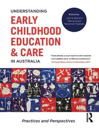 Cover image for Understanding Early Childhood Education & Care in Australia: Practices and Perspectives