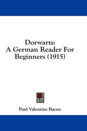 Cover image for Dorwarts: A German Reader for Beginners (1915)