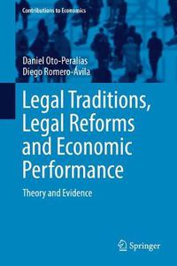 Cover image for Legal Traditions, Legal Reforms and Economic Performance: Theory and Evidence