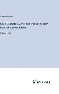 Cover image for Sex & Character; Authorised Translation from the Sixth German Edition