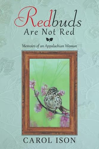 Cover image for Redbuds Are Not Red: Memoirs of an Appalachian Woman