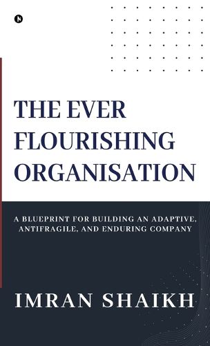 Cover image for The Ever Flourishing Organisation