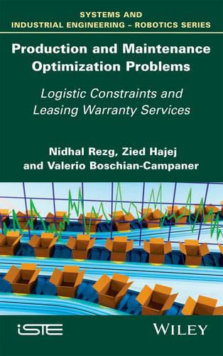 Cover image for Production and Maintenance Optimization Problems: Logistic Constraints and Leasing Warranty Services