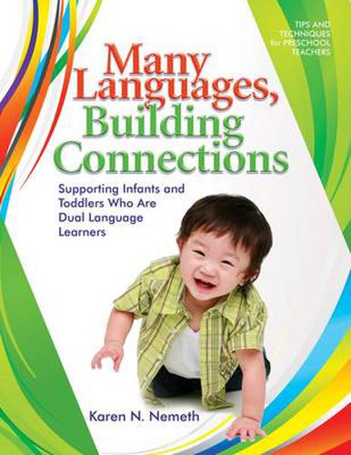 Cover image for Many Languages, Building Connections: Supporting Infants and Toddlers Who are Dual Language Learners