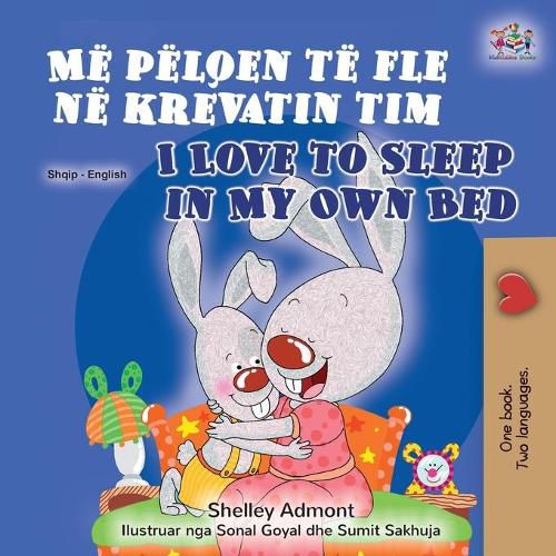 Cover image for I Love to Sleep in My Own Bed (Albanian English Bilingual Book for Kids)