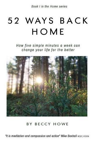 Cover image for 52 ways back home: How five simple minutes a week can change your life for the better