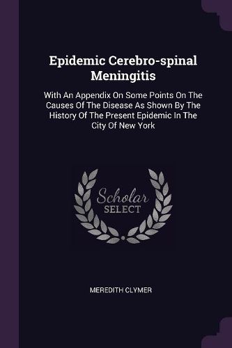 Cover image for Epidemic Cerebro-spinal Meningitis