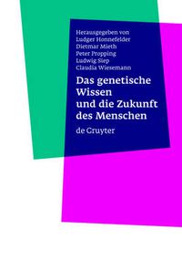 Cover image for Das genetische Wissen und die Zukunft des Menschen