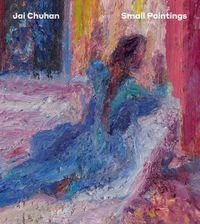 Cover image for Jai Chuhan: Small Paintings