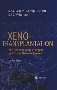 Cover image for Xenotransplantation: The Transplantation of Organs and Tissues Between Species