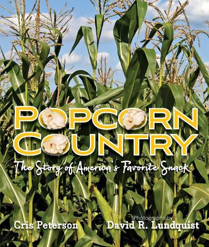 Cover image for Popcorn Country: The Story of America's Favorite Snack