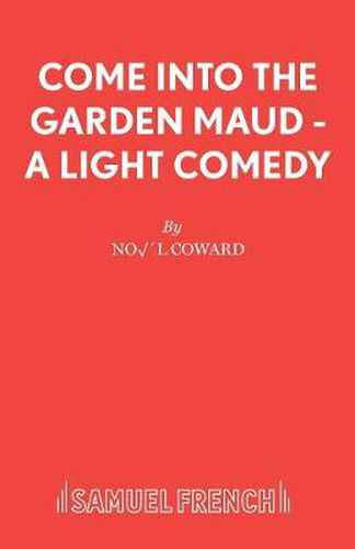 Come into the Garden Maud