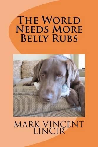 Cover image for The World Needs More Belly Rubs