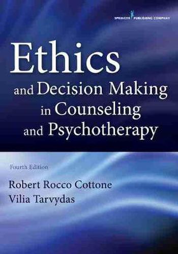 Cover image for Ethics and Decision Making in Counseling and Psychotherapy