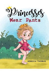 Cover image for Princesses Wear Pants