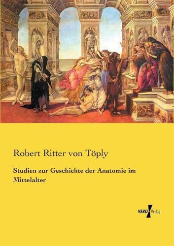 Cover image for Studien zur Geschichte der Anatomie im Mittelalter