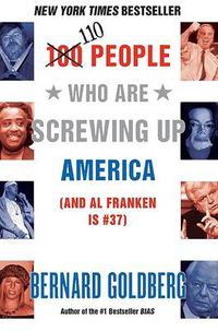 Cover image for 100 People Who Are Screwing Up America: And Al Franken Is Number 37