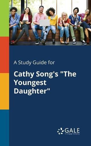 Cover image for A Study Guide for Cathy Song's The Youngest Daughter