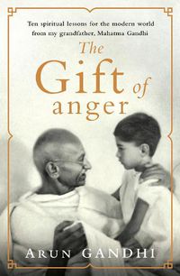 Cover image for The Gift of Anger: The Sunday Times Bestseller