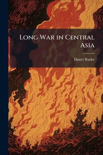 Cover image for Long War in Central Asia