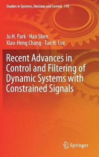 Cover image for Recent Advances in Control and Filtering of Dynamic Systems with Constrained Signals