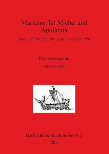 Cover image for Maritime Tel Michal and Apollonia: Results of the underwater survey 1989-1996