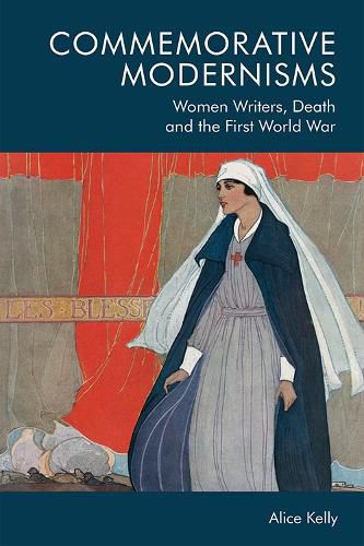 Cover image for Commemorative Modernisms: Women Writers, Death and the First World War